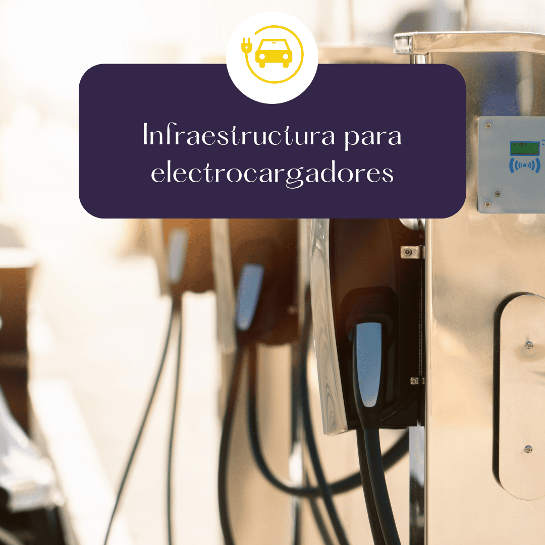 Infraestructura de Electrocargadores